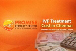 IVF Treatment Cost in Chennai: Complete Breakdown & Payment Options
